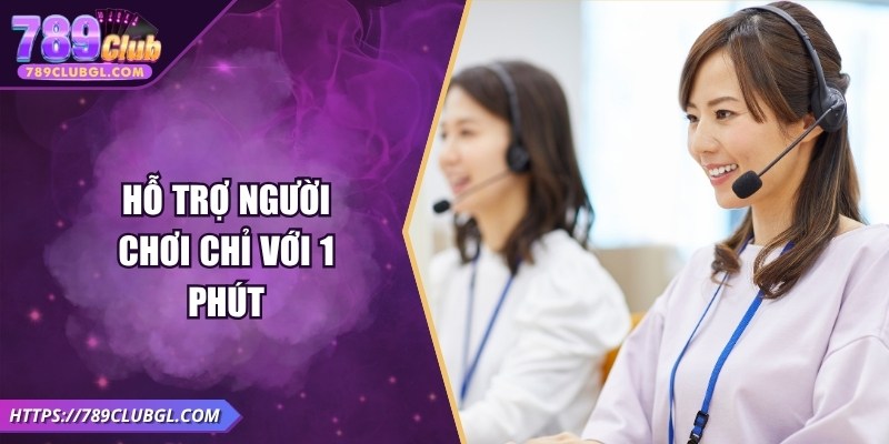 Hỗ trợ người chơi chỉ với 1 phút