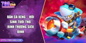 Bắn Cá Xèng – Hồi Sinh Tuổi Thơ, Rinh Thưởng Siêu Đỉnh
