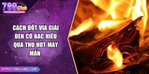 Cách Đốt Vía Giải Đen Cờ Bạc Hiệu Quả Thu Hút May Mắn
