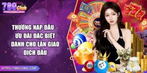 Thưởng Nạp Đầu – Ưu Đãi Đặc Biệt Dành Cho Lần Giao Dịch Đầu